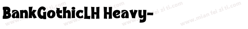 BankGothicLH Heavy字体转换